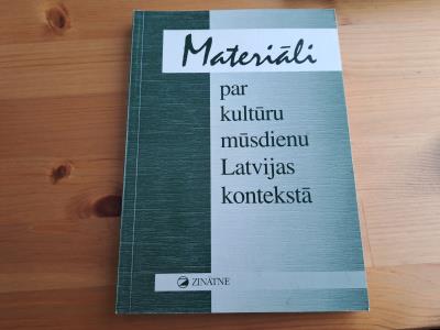 Materiāli par kultūru mūsdienu Latvijas kontekstā