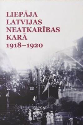 Liepāja Latvijas neatkarības karā 1918-1920