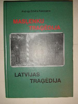Masļenku traģēdija - Latvijas traģēdija