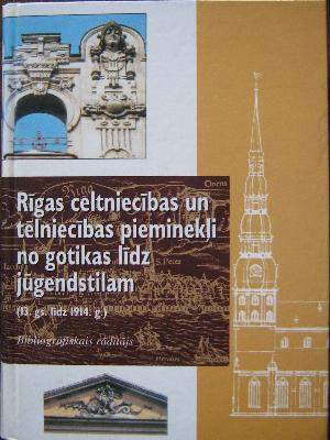 Rīgas celtniecības un tēlniecības pieminekļi no gotikas līdz jūgendstilam