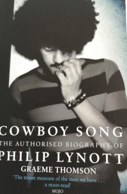Cowboy Song The Authorised Biography Of Philip Lynott