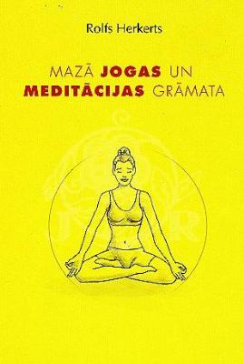 Mazā jogas un meditācijas grāmata