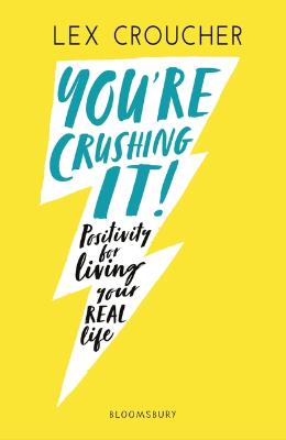 You are crushing it! Positivity for living your real life