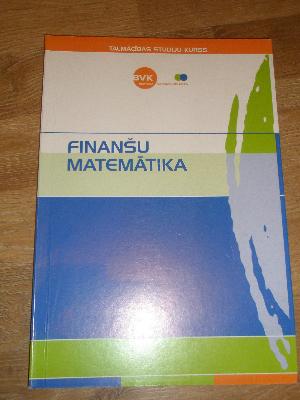 Finanšu matemātika - Tālmācības kurss | Grāmatvedība un finanses | 2 KP