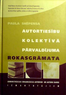 Autortiesību kolektīvā pārvaldījuma rokasgrāmata