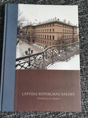 Latvijas Republikas Saeima: arhitektūra un interjers