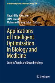 Applications of intelligent Optimization in biology and medicine.