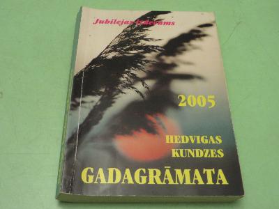 Hedvigas kundzes gadagrāmata 2005