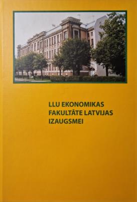 LLU Ekonomikas fakultāte Latvijas izaugsmei