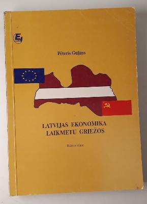 Latvijas ekonomika laikmetu griežos
