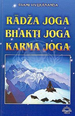 Rādža joga / Bhakti joga / Karma joga