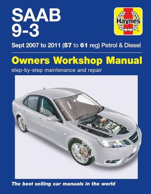 Saab 9-3 Petrol & Diesel Sept 2007-2011: Owners Workshop Manual 