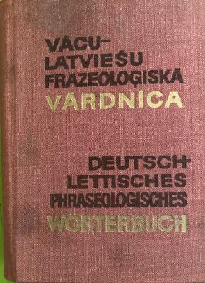 Vācu - latviešu frazeoloģiskā vārdnīca