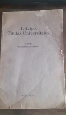 Latvijas Tautas Universitates 5 gadu darbības pārskats.