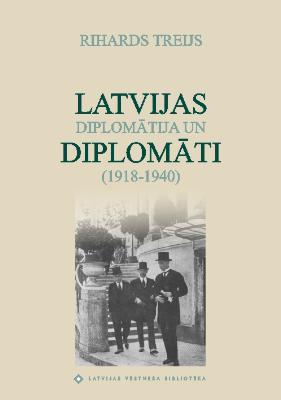 Latvijas diplomātija un diplomāti (1918-1940)