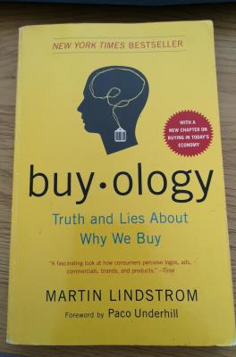 Buyology: The Truth and Lies About Why We Buy