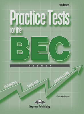 Practice Tests for the BEC (Business English Certificate) Higher 
