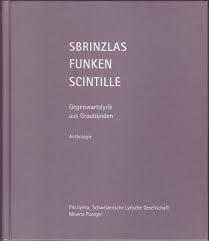 Sbrinzlas Funken Scintille. Gegenwartslyrik aus Graubünden. Anthologie – Buch gebraucht kaufen