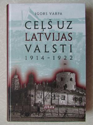 Ceļš uz Latvijas valsti, 1914-1922