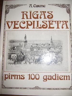 Rīgas vecpilsēta pirms 100 gadiem