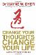 Change Your Thoughts, Change Your Life