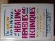 The Prevention How-To Dictionary of Healing Remedies and Techniques. From Acupressure and Aspirin to Yoga and Yogurt