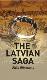 The Latvian saga