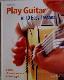 Play Guitar in 10 Easy Lessons