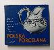 Historia Polska Porcelana