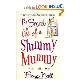 The Secret Life of a Slummy Mummy