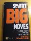 Smart Big Moves