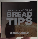 The little book of BREAD TIPS