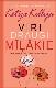 Vīri, draugi un mīļākie