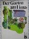 Der Garten am Haus