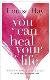 You can heal your life