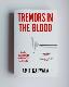 Tremors in the Blood