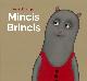 Mincis Brincis