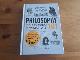 Philosophy 101 : From Plato and Socrates to Ethics and Metaphysics, an Essential Primer on the History of Thought
