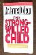The Strong-willed Child. Birth through Adolescence