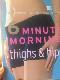 6 minute morning: thighs and hips