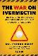 The War on Ivermectin