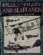 Biplanes, Triplanes and Seaplanes 300 of the World's Greatest Aircraft 