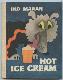 Hot Ice Cream