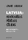 Latvija: neatkarības pēdējais cēliens