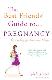 the best friend's guide to...pregnancy