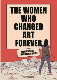Women Who Changed Art Forever: Feminist Art - The Graphic Novel
