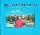 Milda dzīvos Rīgā