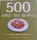 500 ēdieni bez glutēna