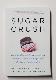 Sugar Crush. How to Reduce Inflammation, Reverse Nerve Damage, and Reclaim Good Health