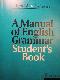 A manual of English grammar student's book